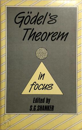 Gödel's Theorem in Focus - Stuart Shanker