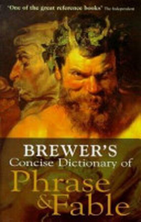 Brewer's Concise Dictionary of Phrase and Fable - Ebenezer Cobham Brewer