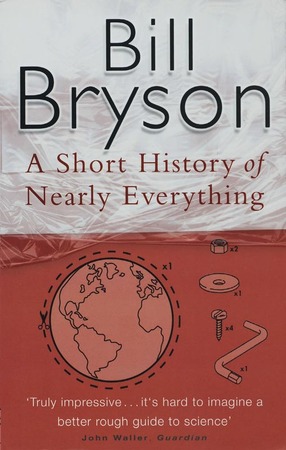 A Short History of Nearly Everything - Bill Bryson A Short History of Nearly Everything - Bill Bryson