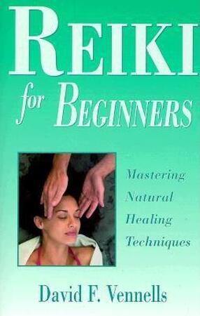 Reiki for Beginners - David Vennells