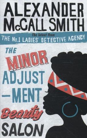 Minor Adjustment Beauty Salon - Alexander McCall Smith