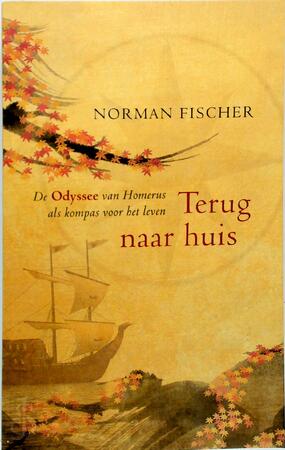 Terug naar huis: de Odyssee van Homerus als kompas voor het leven - Norman Fischer