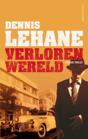 Verloren wereld - Dennis Lehane