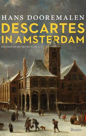 Descartes in Amsterdam - Hans Dooremalen
