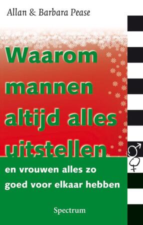 Waarom mannen altijd alles uitstellen - A. Pease, B. Waarom mannen altijd alles uitstellen - A. Pease, B.
