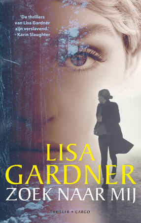Zoek naar mij - Lisa Gardner
