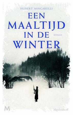Een maaltijd in de winter - Hubert Mingarelli