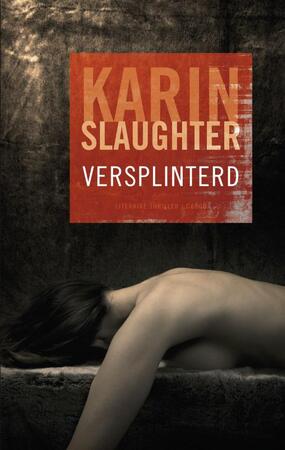 Versplinterd - Karin Slaughter