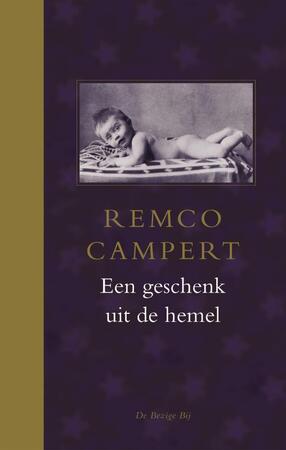 Een geschenk uit de hemel - Remco Campert Een geschenk uit de hemel - Remco Campert