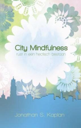 City Mindfulness - Jonathan S. Kaplan