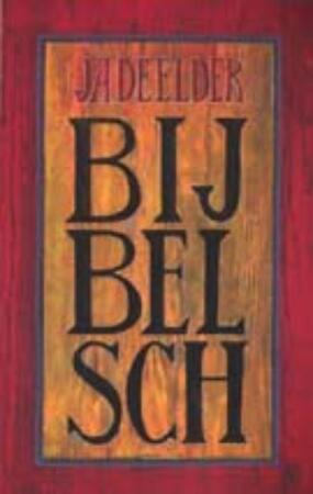 Bijbelsch - Jules Deelder Bijbelsch - Jules Deelder