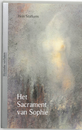 Het sacrament van Sophie - H. Stufkens Het sacrament van Sophie - H. Stufkens