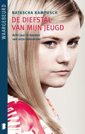 De diefstal van mijn jeugd - Natascha Kampusch De diefstal van mijn jeugd - Natascha Kampusch