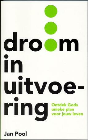 Droom in uitvoering - Jan Pool
