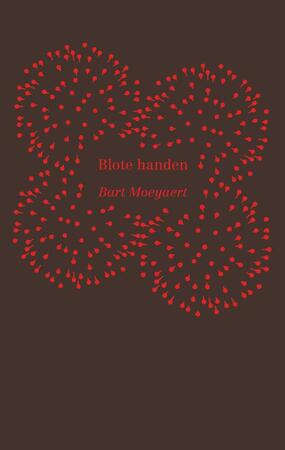 Blote handen - Bart Moeyaert Blote handen - Bart Moeyaert