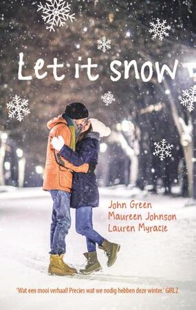 Let it snow - John Green, Maureen Johnson, Lauren Myracle Let it snow - John Green, Maureen Johnson, Lauren Myracle