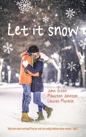 Let it snow - John Green, Maureen Johnson, Lauren Myracle Let it snow - John Green, Maureen Johnson, Lauren Myracle