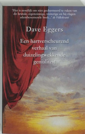 Een hartverscheurend verhaal van duizelingwekkende genialiteit - David Eggers