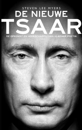 De nieuwe tsaar - Steven Lee Myers De nieuwe tsaar - Steven Lee Myers