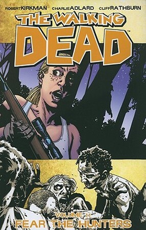 Walking dead vol 11: fear the hunters - Robert Kirkman