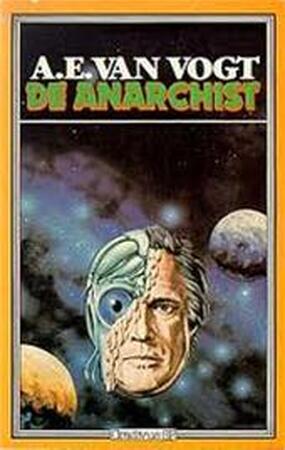 De Anarchist A E Van Vogt O Boom Isbn 9789063175726 De Slegte