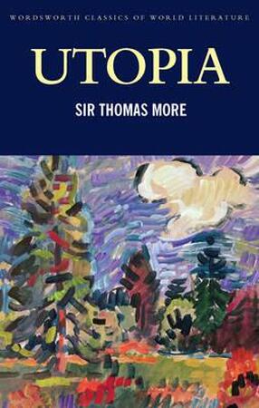 Utopia - Thomas More Utopia - Thomas More