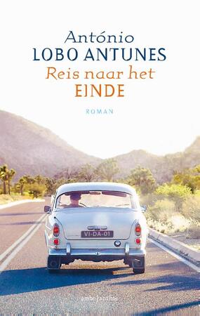 Reis naar het einde - António Lobo Antunes Reis naar het einde - António Lobo Antunes