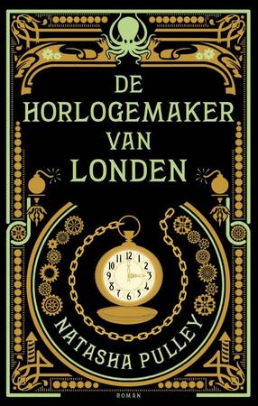 De horlogemaker van Londen - Natasha Pulley De horlogemaker van Londen - Natasha Pulley