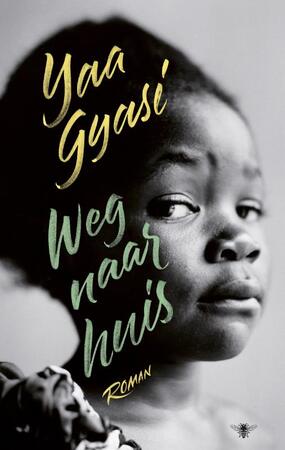 De weg naar huis - Yaa Gyasi De weg naar huis - Yaa Gyasi