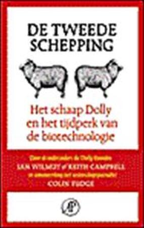 De tweede schepping - Ian Wilmut, Keith Campbell, Colin Tudge, Luud Dorresteyn