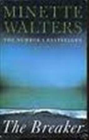The breaker - Minette Walters The breaker - Minette Walters