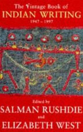 Vintage Book of Indian Writing - Salman Rushdie Vintage Book of Indian Writing - Salman Rushdie