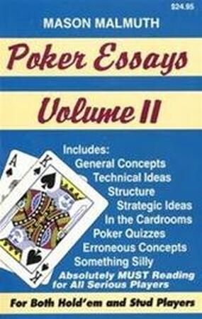 Poker Essays Volume II - Mason Malmuth Poker Essays Volume II - Mason Malmuth