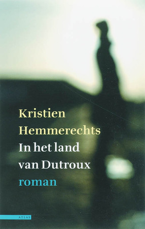 In het land van Dutroux - K. Hemmerechts In het land van Dutroux - K. Hemmerechts