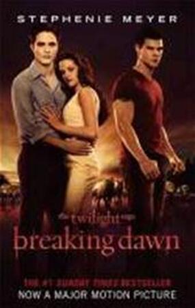 Breaking Dawn. Film Tie-In - Stephenie Meyer