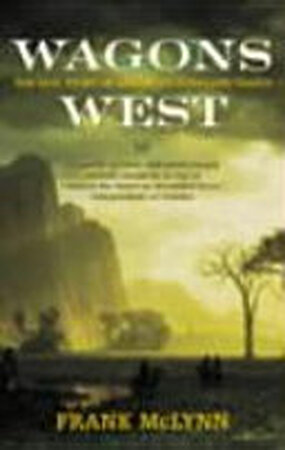 Wagons West - Frank Mclynn Wagons West - Frank Mclynn