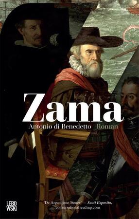 Zama - Antonio di Benedetto