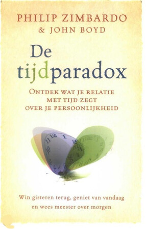 De tijdparadox - Philip Zimbardo, John Boyd De tijdparadox - Philip Zimbardo, John Boyd