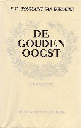 De gouden oogst - F.V. Toussaint Van Boelaere