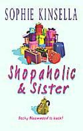 Shopaholic and Sister - Sophie Kinsella Shopaholic and Sister - Sophie Kinsella