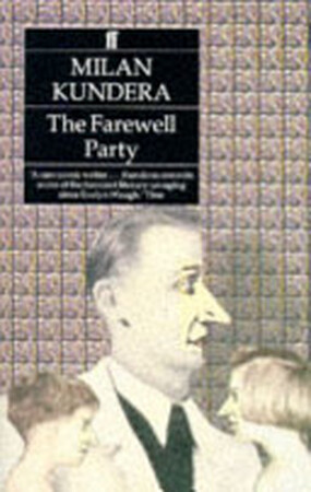 The Farewell Party - Milan Kundera The Farewell Party - Milan Kundera