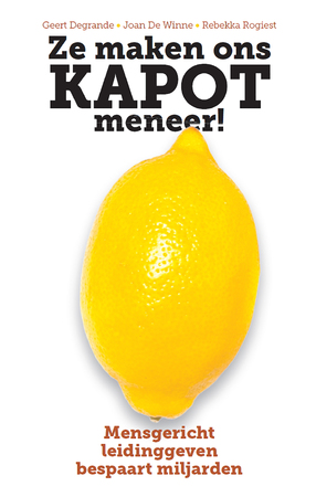 Ze maken ons kapot, meneer! - Geert Degrande Ze maken ons kapot, meneer! - Geert Degrande