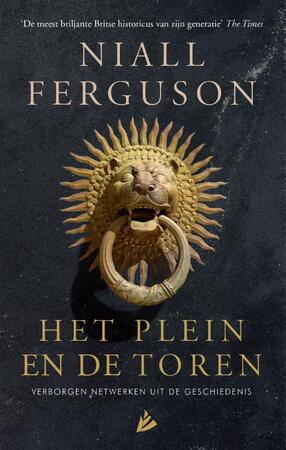 Het plein en de toren - Niall Ferguson Het plein en de toren - Niall Ferguson