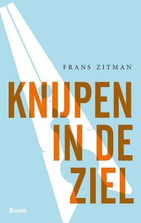 Knijpen in de ziel - Frans Zitman Knijpen in de ziel - Frans Zitman