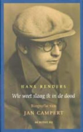 Wie weet slaag ik in de dood - Hans Renders Wie weet slaag ik in de dood - Hans Renders