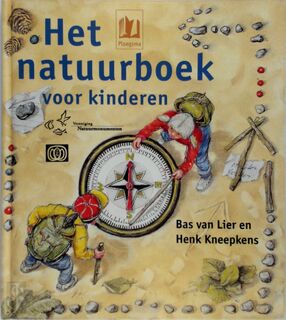 Het natuurboek voor kinderen - Bas van Lier, Henk Kneepkens (ISBN 9789021610498)