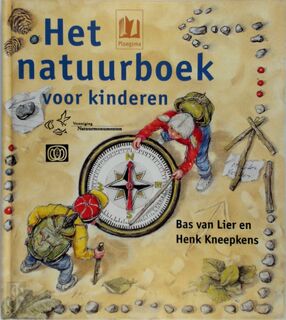 Het natuurboek voor kinderen - Bas van Lier (ISBN 9789021618654)