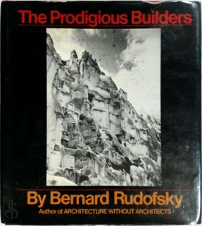 The prodigious builders - Bernard Rudofsky (ISBN 9780156746250)