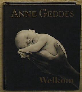 Welkom - Anne Geddes, Monique Eggermont (ISBN 9789026968501)