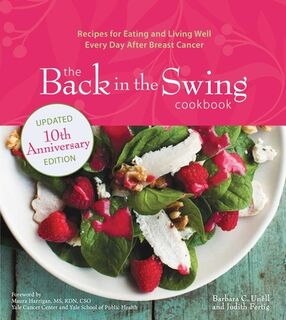 The Back in the Swing Cookbook, 10th Anniversary Edition - Barbara C. Unell, Judith Fertig (ISBN 9781524882471)